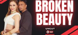 Broken Beauty (2024) Uncut NeonX Originals Short Film 720p WEB-DL H264 AAC 350MB Download