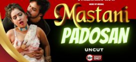 Mastani Padosan (2024) Uncut NeonX Originals Short Film 720p WEB-DL H264 AAC 300MB Download
