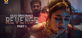 Revenge Part-1 (2024) S01 Ullu Hindi Originals Web Series WEB-DL H264 AAC 1080p 720p Download