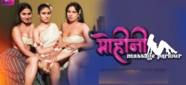 Mohini Massage Parlour (2024) S01E01T02 Battameez Hindi Web Series HDRip H264 AAC 1080p 720p Download