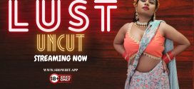 Lust (2024) Uncut ShowHit Originals Short Film 720p HDRip H264 AAC 300MB Download