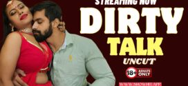 Dirty Talk (2024) Uncut ShowHit Originals Short Film 720p HDRip H264 AAC 400MB Download